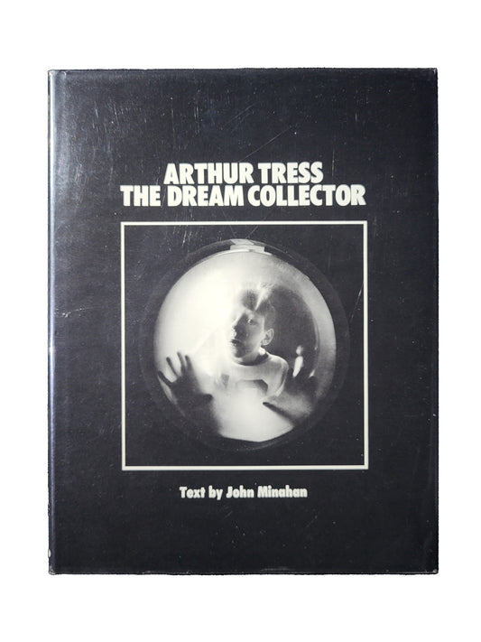 Arthur Tress  The Dream Collector