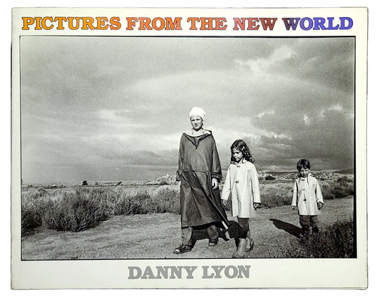 Pictures from the New World Danny Lyon