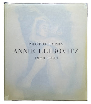 Annie Leibovitz Photographs 1970-1990