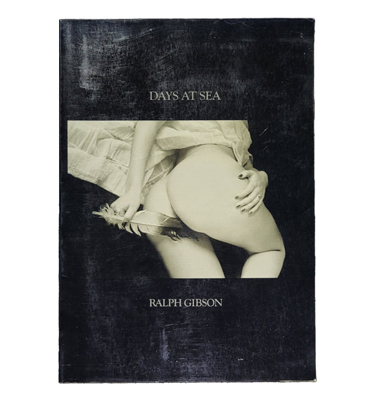 Days at Sea / Ralph Gibson