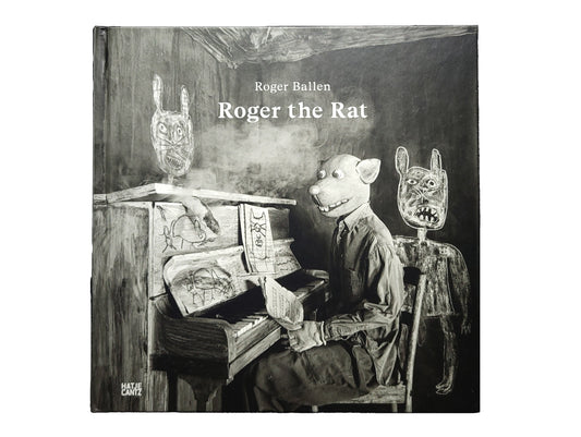 Roger the Rat / Roger Ballen