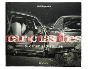 Car Crashes & Other Sad Stories / Mell Kilpatrick