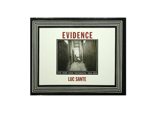 Evidence：NYPD Crime Scene  / Luc Sante