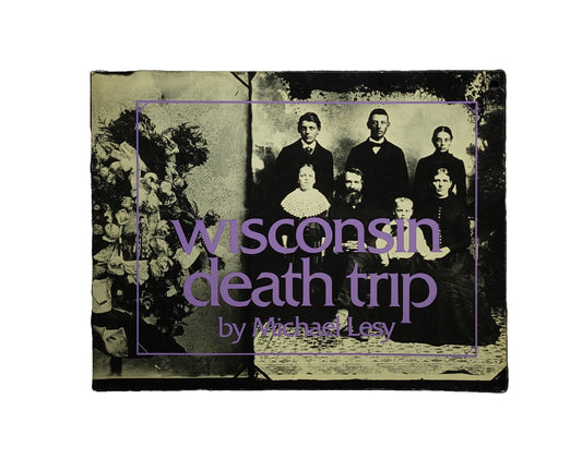 Wisconsin Death Trip / Michael Lesy